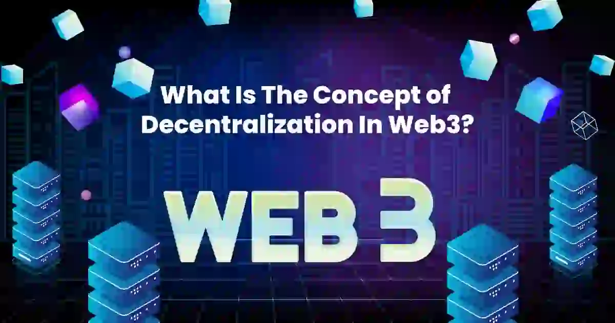 What Is The Concept Of Decentralization In Web3?
