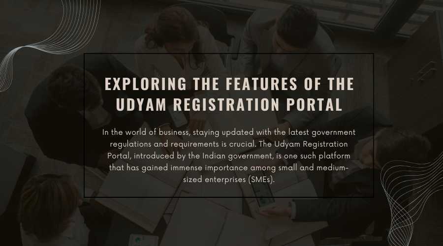 Exploring the Features of the Udyam Registration Portal